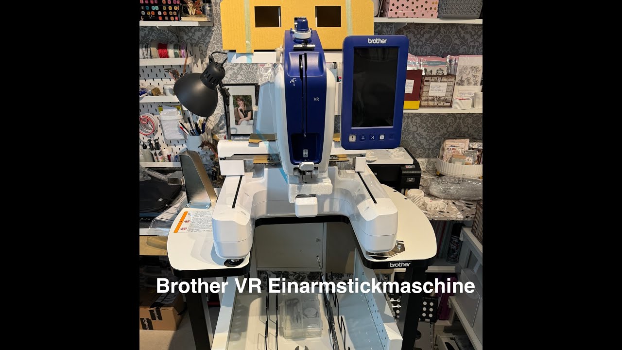 #Stickmaschine #Brother VR Freiarm Stickmaschine Ersteinrichtung