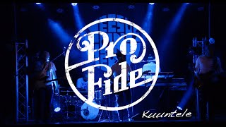 Video thumbnail of "Pro Fide - Kuuntele (live)"