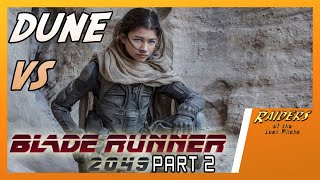 DUNE VS BLADE RUNNER 2049 PART 2