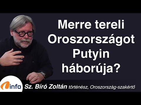 Merre tereli Oroszországot Putyin és a háború? Sz.Bíró Zoltán, Inforádió, Aréna