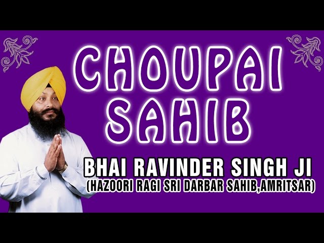 Bhai Ravinder Singh - CHAUPAI SAHIB - Sajjan Mere Rangle class=