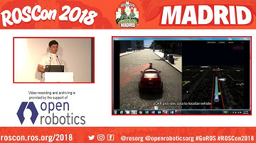ROSCon 2018 Madrid LT1 15 Autonomous Simulator for Baidu Apollo