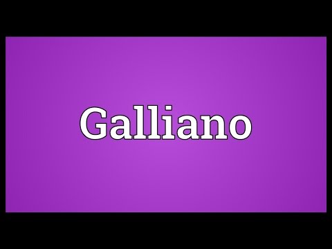 galliano-meaning