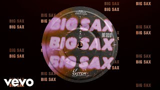 LF System - Big Sax (Official Visualiser)