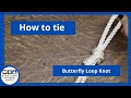 How to tie a Butterfly Loop