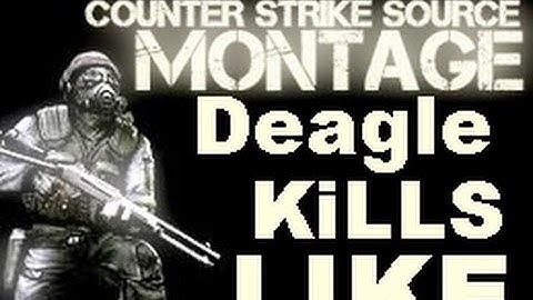 Cs source [Epic Montage Deagle KILLS]