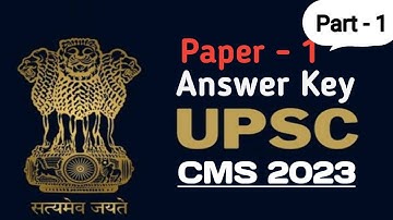 UPSC CMS 2023 ANSWER KEY PAPER - 1 | PART - 1 | 60 QUESTIONS | MedEasy
