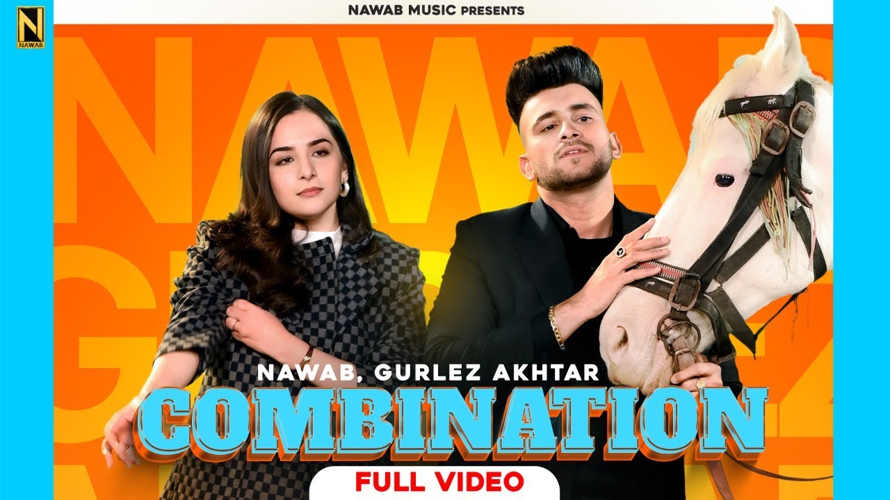 Combination – NAWAB | GUR Sidhu | Gurlez Akhtar | Sruishty Mann | New Punjabi Song 2023