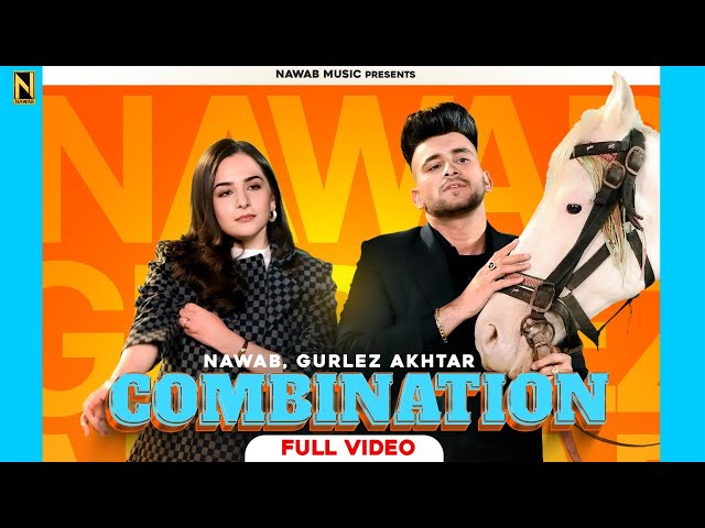 Combination - NAWAB | GUR Sidhu | Gurlez Akhtar | Sruishty Mann | Punjabi Song 2023 class=