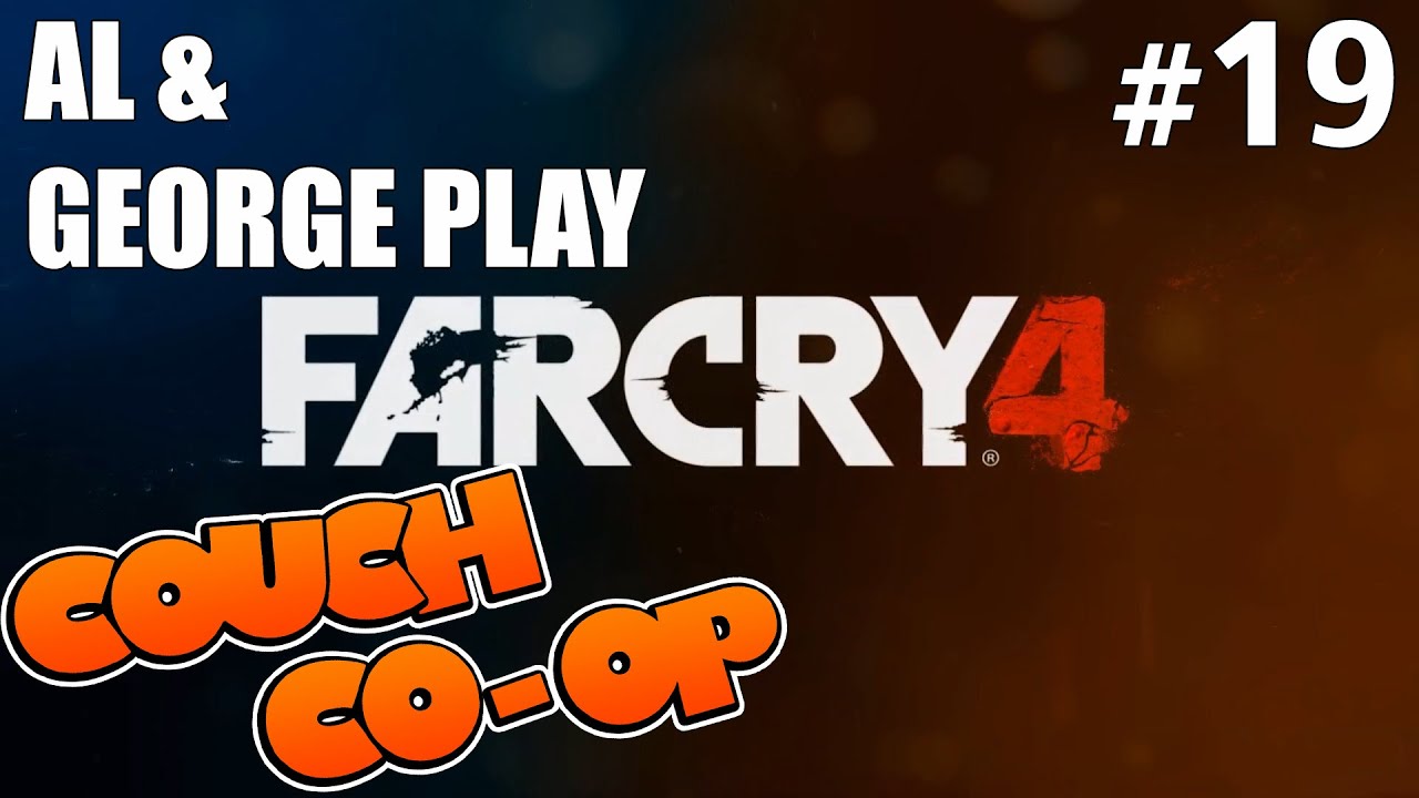 Far Cry 4 (With Al & George) - Part 19