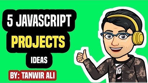 5 Best JavaScript Project Ideas for Beginners in English