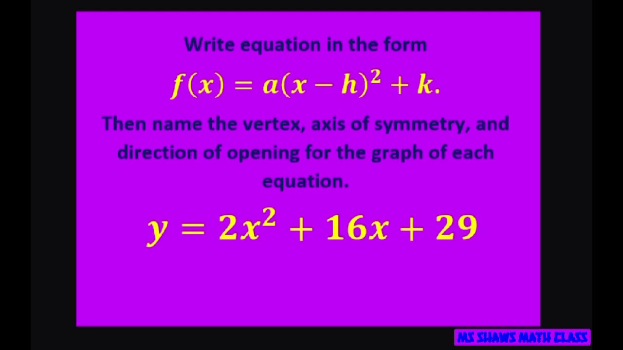 Write Quadratic Equation Y 2x 2 16x 19 In Vertex Form Name Vertex Write Quadratic Equation Y 2x 2 16x 19 In Vertex Form Name Vertex