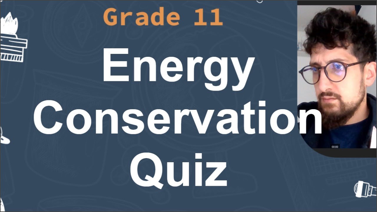 Gd11 - Conservation of Energy Quiz revision - YouTube