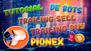 🤩 Tutorial de Bots Trailing Sell y Buy 🤑 en Pionex