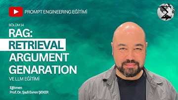 14. RAG : Retrieval Augmented Generation ve LLM Eğitimi