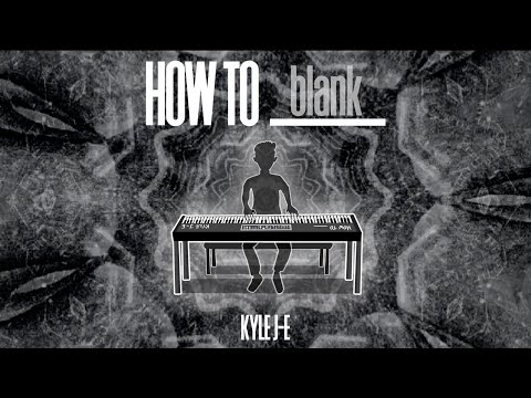 How to blank (EP) - full album music video - Kyle J-E