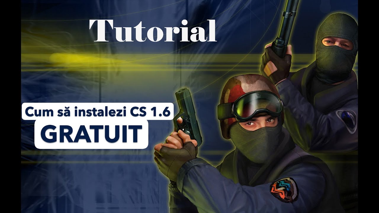 Cum să instalezi Counter-Strike 1.6 Clean pe PC/laptop - YouTube