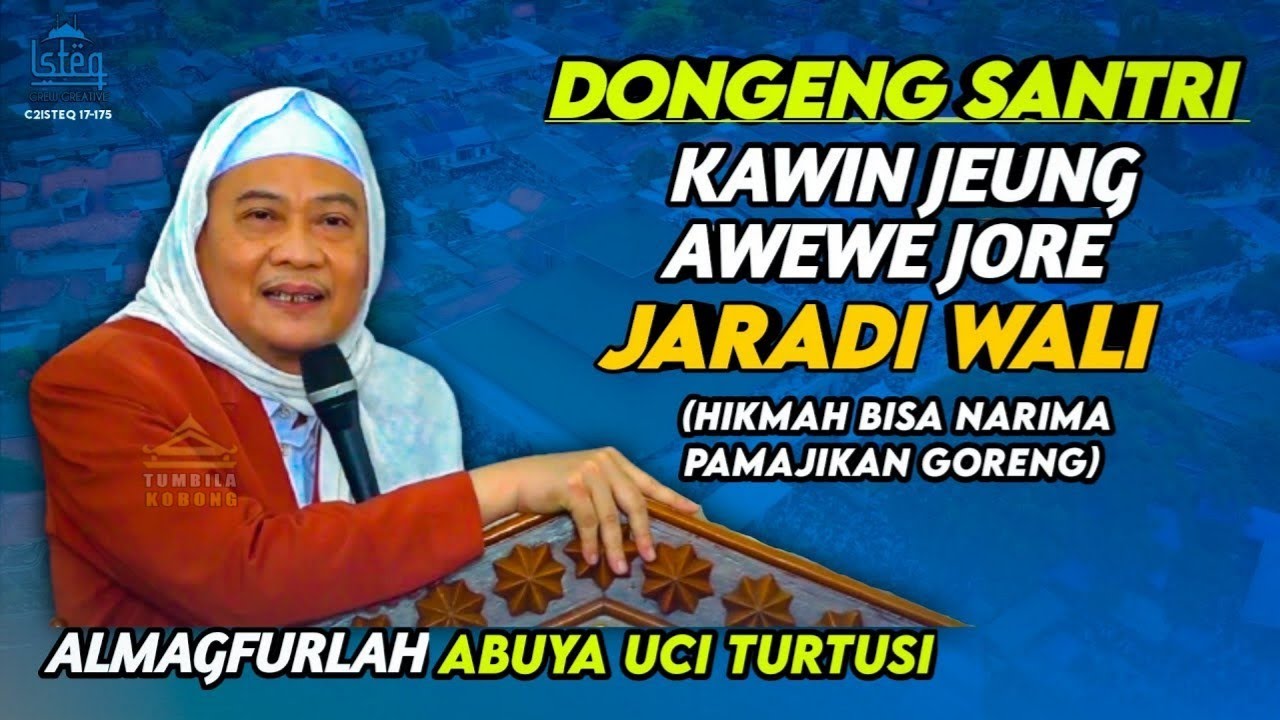 ABUYA UCI TURTUSI | DONGENG SANTRI KAWIN JENG AWEWE ANU JORE JADI WALI
