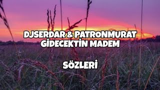 Djserdar & Patronmurat - Gi̇decekti̇n Madem 