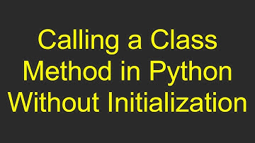 Calling a Class Method in Python Without Initialization
