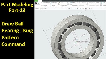#23 Creo Part Modeling- Draw Ball Bearing Using Pattern Command
