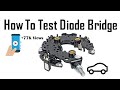 How to check Alternator Diode bridge working perfectly or not