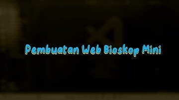 Bioskop Mini | UAS Pemrograman Basis Data Lanjut | Database MySql