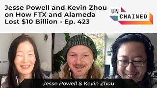 Jesse Powell and Kevin Zhou on How FTX and Alameda Lost $10 Billion  Ep. 423