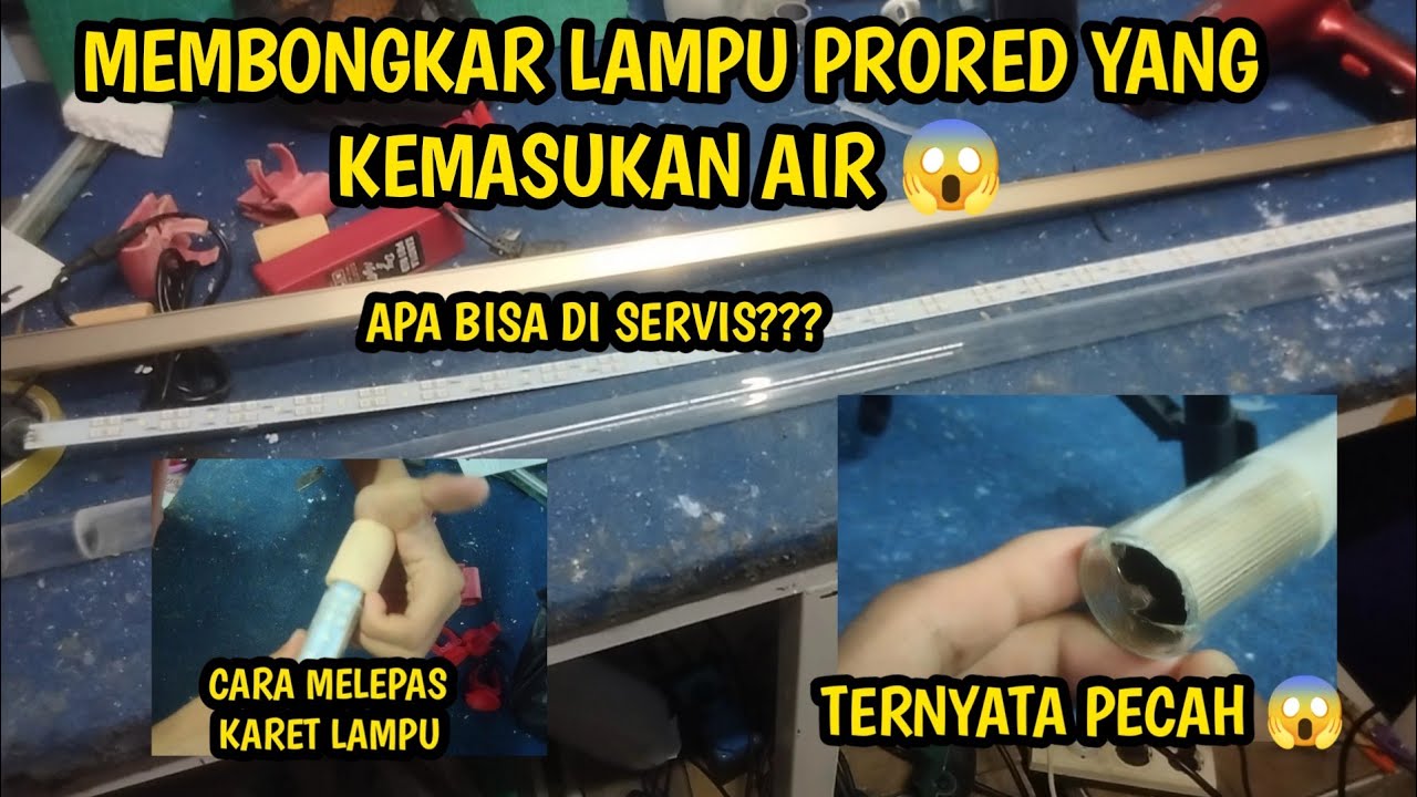 SERVIS LAMPU KANDILA PRORED YANG KEMASUKAN AIR MENCEGAH KERUSAKAN DAN KONSLET