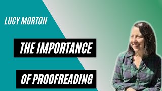 The Importance Of Proofreading With Lucy Morton
