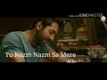 Tu Nazm Nazm Sa Mere Arko Song Whatsapp Status Romantic ❤ Song Whatsapp Status Video Download Free