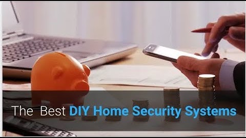 The Best DIY Home Security Systems