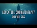 Adventure cinematography  showreel 2022