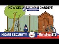 How secure is your garden?