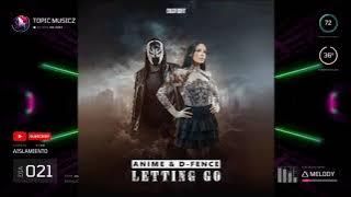 Anime & D-Fence - Letting Go (Topic Music)