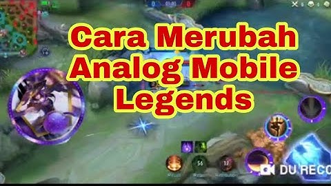 CARA MENGGANTI ANALOG CHOU & FANNY MOBILE LEGENDS PATCH CECILION