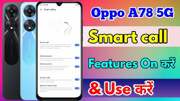 how to smart call in oppo a78, oppo a78 smart call setting kaise kare