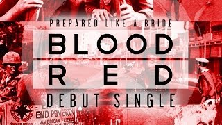 Watch Prepared Like A Bride Blood Red video