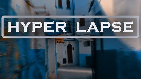 Morocco - " Hyperlapse " short Film