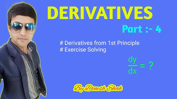 Class 11 Maths || DERIVATIVES || Part 4 || Derivatives from 1st Principle || By Dinesh Shah ||