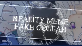 Reality [Animation Meme] || Fake Collab || #acerealityFC || Gacha Club