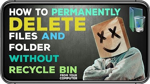 How to permanently delete Files and folder without Recycle Bin from your computer.