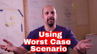 Using the Worst Case Scenario to Create Safety