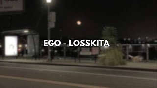 Ego - Losskita (Lirik)