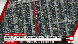Springfield Police officer hospitalized, woman arrested for three arson incidents
