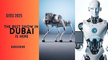 GITEX GLOBAL 2025: Unveiling the Future of Technology | Entertainment | Innovation | Dubai is Love