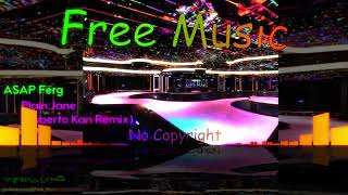 ASAP Ferg - Plain Jane (Roberto Kan Remix) | Free Music No Copyright for YouTube Resimi