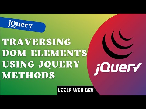 Video: JQuery'da Dom traversing nima?