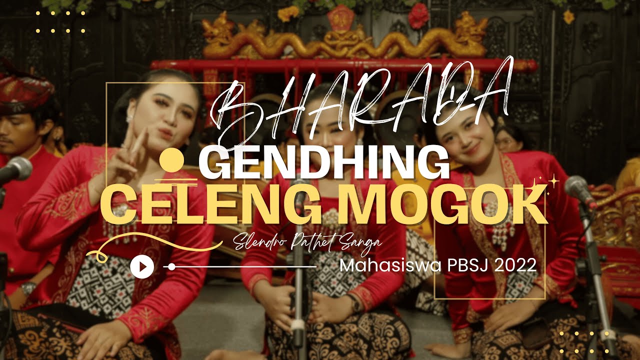 GD. CELENG MOGOK Laras Slendro Pathet Sanga || GENDHING JAWA PBSJ UNESA 2022