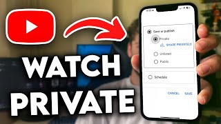 How to Watch Private YouTube Videos (Full Guide)
